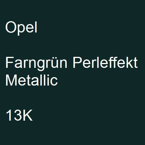 Opel, Farngrün Perleffekt Metallic, 13K.